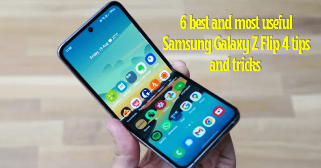 6 best and most useful Samsung Galaxy Z Flip 4 tips and tricks 