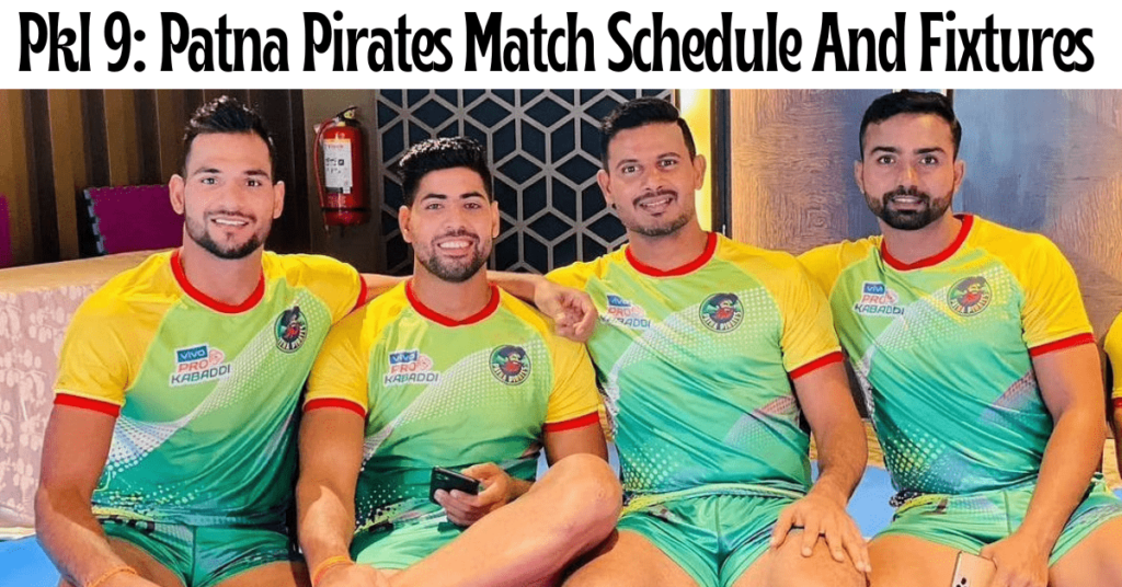 Patna Pirates match schedule