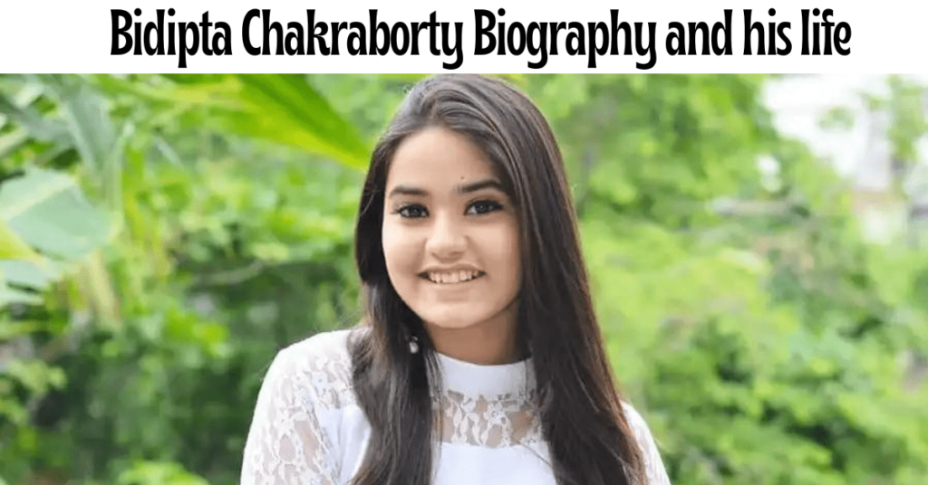 Bidipta Chakraborty Biography and his life