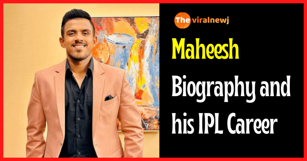 Maheesh Theekshana Biography