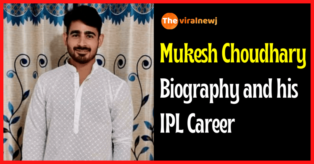 Mukesh Choudhary Biography