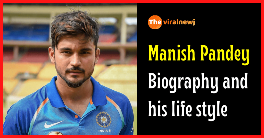 Manish Pandey biography