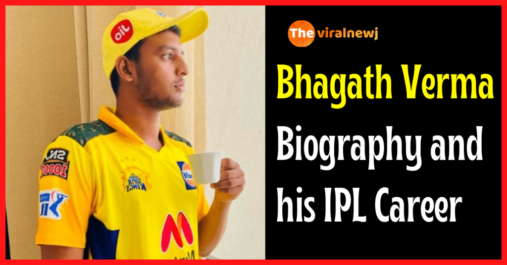 Bhagath Verma Biography and ipl career